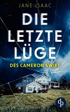 Die letzte Lüge des Cameron Swift - Isaac, Jane