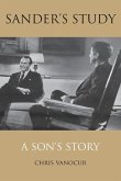 Sander's Study: A Son's Story