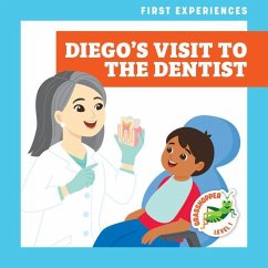 Diego's Visit to the Dentist - Schuh, Mari C