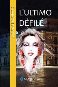 L'Ultimo Défilé - Bernardini, Giampiero