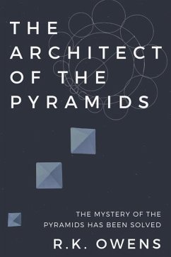 The Architect of the Pyramids - Owens, R. K.