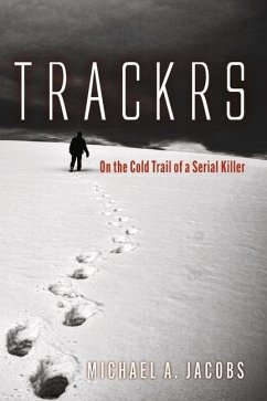 Trackrs: On the Cold Trail of a Serial Killer - Jacobs, Michael A.