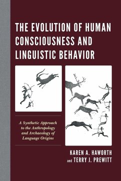 The Evolution of Human Consciousness and Linguistic Behavior - Haworth, Karen A.; Prewitt, Terry J.