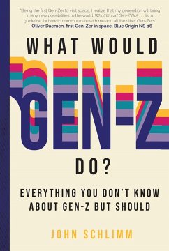 What Would Gen-Z Do? - Schlimm, John