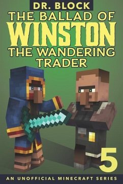 The Ballad of Winston the Wandering Trader, Book 5: (an unofficial Minecraft series) - Block