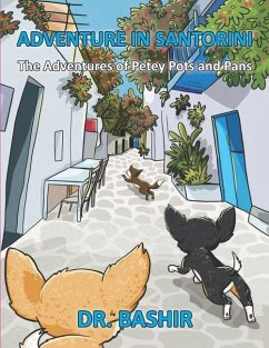 The Adventures of Petey Pots and Pans: Adventure in Santorini - Bashir, Lotfi