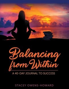 Balancing from Within: A 40-Day Journal to Success - Owens-Howard, Stacey