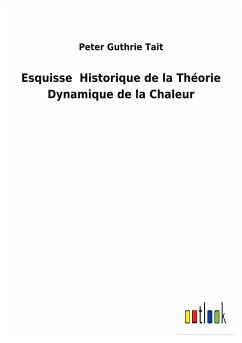 Esquisse Historique de la Théorie Dynamique de la Chaleur