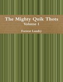 The Mighty Quik Thots Vol. 1