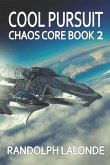 Cool Pursuit: Chaos Core Book 2