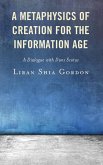 A Metaphysics of Creation for the Information Age