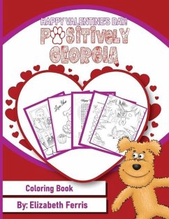 Happy Valentine's Day! Positively Georgia: Coloring Book - Ferris, Elizabeth