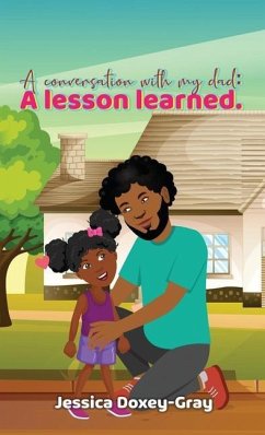 A Conversation with My Dad: A Lesson Learned - Doxey-Gray, Jessica