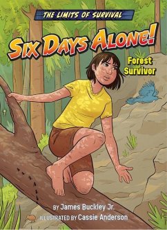 Six Days Alone!: Forest Survivor - Buckley James Jr.