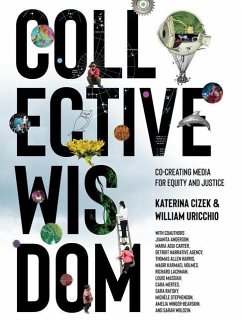 Collective Wisdom - Cizek, Katerina; Uricchio, William