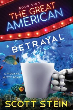 The Great American Betrayal - Stein, Scott