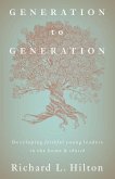 Generation to Generation: Developing faithful young leaders in the home & church