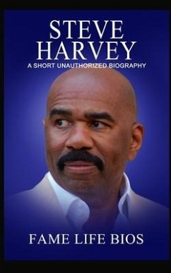 Steve Harvey: A Short Unauthorized Biography - Bios, Fame Life