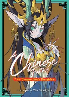 A Chinese Fantasy: The Dragon King's Daughter [Book 1] - Samejima, Yen