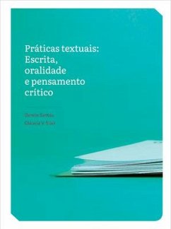 Práticas Textuais: Escrita, Oralidade E Pensamento Crítico - Santos, Denise; Silva, Gláucia V.