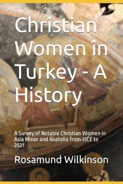 Christian Women in Turkey - A History - Wilkinson, Rosamund