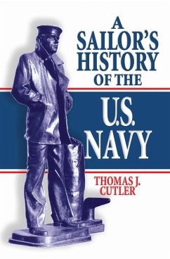 A Sailor's History of the U.S. Navy - Cutler, Thomas J