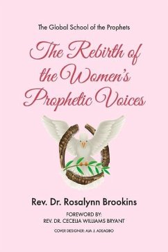 The Rebirth of the Women's Prophetic Voices - Brookins, Rosalynn