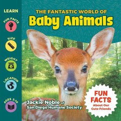 The Fantastic World of Baby Animals - Noble, Jackie