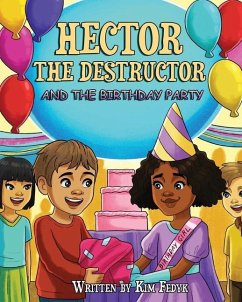 Hector the Destructor and the Birthday Party - Fedyk, Kim