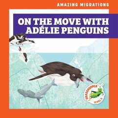 On the Move with Adйlie Penguins - Donnelly, Rebecca