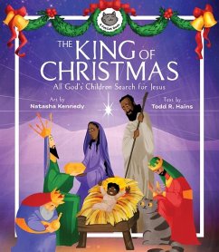 The King of Christmas - All God's Children Search for Jesus - Kennedy, Natasha