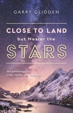 Close to Land But Nearer the Stars - Glidden, Garry