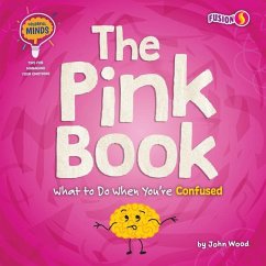 The Pink Book: What to Do When You're Confused - Wood, John