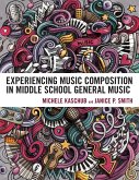 Experiencing Music Composition in Middle School General Music