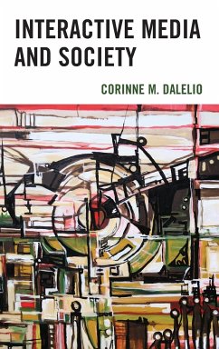 Interactive Media and Society - Dalelio, Corinne M.