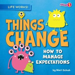 Things Change: How to Manage Expectations - Schuh, Mari C.