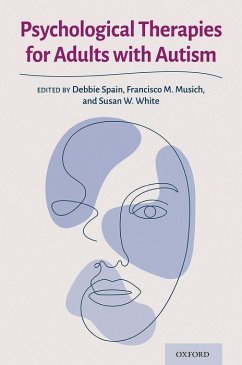 Psychological Therapies for Adults with Autism - Spain, Debbie; Musich, Francisco M; White, Susan W