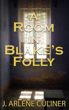 A Room in Blake's Folly - Culiner, J. Arlene