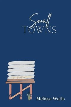 Small Towns - Watts, Melissa