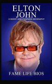Elton John: A Short Unauthorized Biography