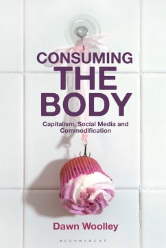 Consuming the Body - Woolley, Dawn