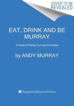 Eat, Drink, and Be Murray - Murray, Andy