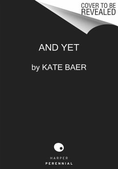 And Yet - Baer, Kate
