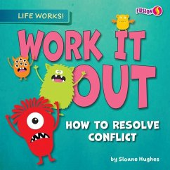 Work It Out: How to Resolve Conflict - Hughes, Sloane