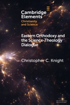 Eastern Orthodoxy and the Science-Theology Dialogue - Knight, Christopher C.