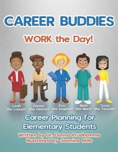 Career Buddies Work the Day!: Career Planning for Elementary Students - Prudhomme, Donna