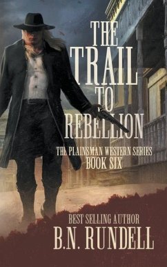 The Trail to Rebellion - Rundell, B N