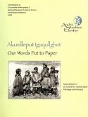 Our Words Put to Paper: Akuzilleput Igaqullghet