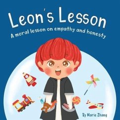 Leon's Lesson: A Moral Lesson on Empathy and Honesty - Zhang, Marie