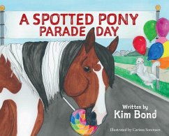 A Spotted Pony Parade Day - Bond, Kim